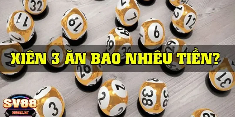 Cập nhật tỷ lệ thưởng trong lô xiên 3 SV88 từ các miền