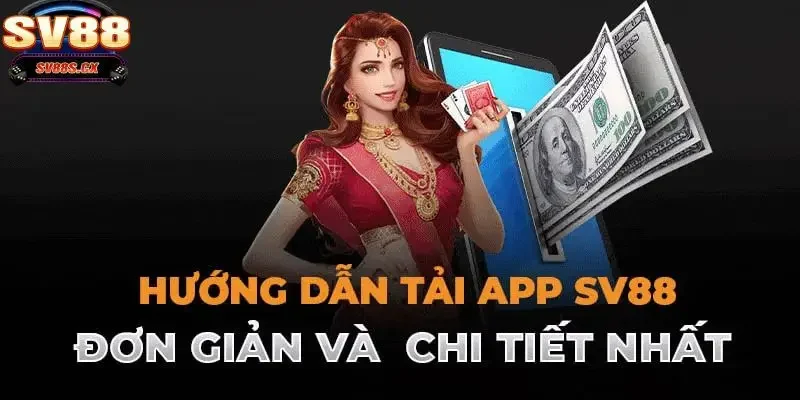 Khám phá những lợi ích nổi bật khi tải app SV88