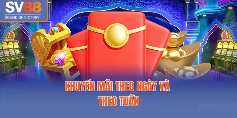 Khuyến mãi theo ngày và theo tuần