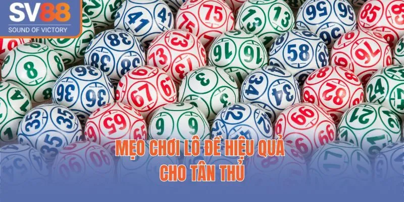 Mẹo chơi lô đề hiệu quả cho tân thủ